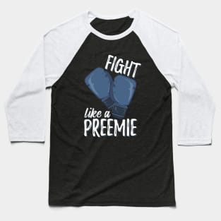 Fight Like A Preemie Baseball T-Shirt